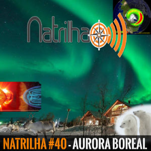 Natrilha #40 - Aurora Boreal
