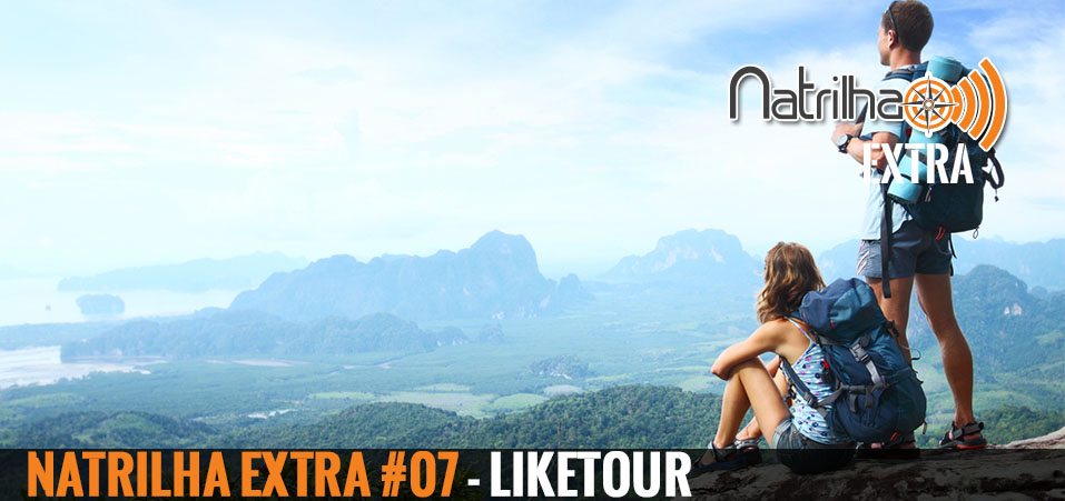 NaTrilha Extra #07 – Liketour Turismo de Aventura