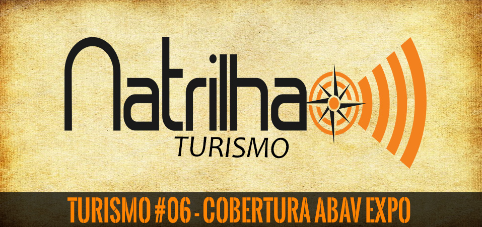 Turismo 06 – Abav Expo 2019 com Dorval Uliana